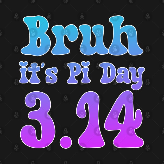 Bruh Pi Day 3.14 Pi Symbol Funny Pi Day Teachers Math Lovers by click2print