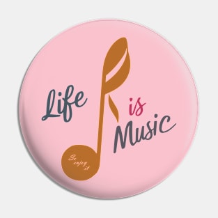 Music is life Pin