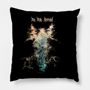 Be Not Afraid Pillow