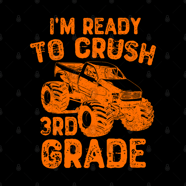 I'm Ready To Crush 3rd Grade - Funny Kids by Yyoussef101