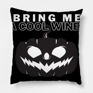 Bring Me A Cool Wine Pillow