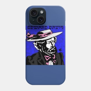 Edward Davis Phone Case