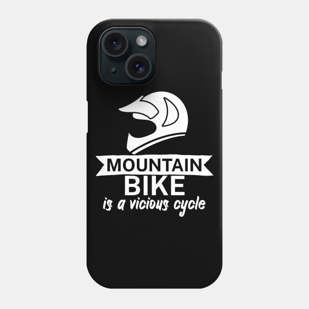 Mountain bike is a vicious cycle Phone Case by maxcode