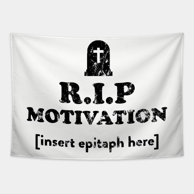 Funny RIP Motivation [insert epitaph here] Tapestry by OfficialTeeDreams