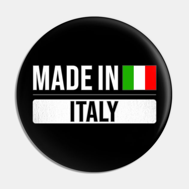 Made In Italy - Gift for Italian With Roots From Italy Pin by Country Flags