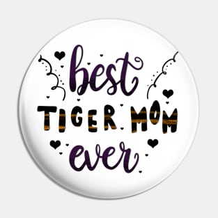 Best Tiger Mom Ever Tiger Cat Lovers Pin