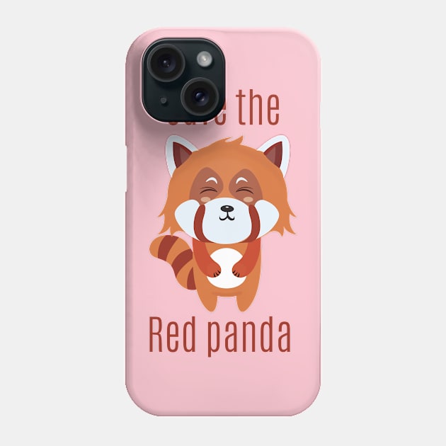 Save the red panda kawaii style Phone Case by Abdydesigns