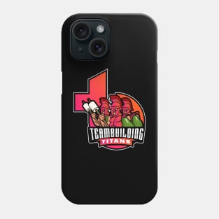 Team Building Titans Phone Case