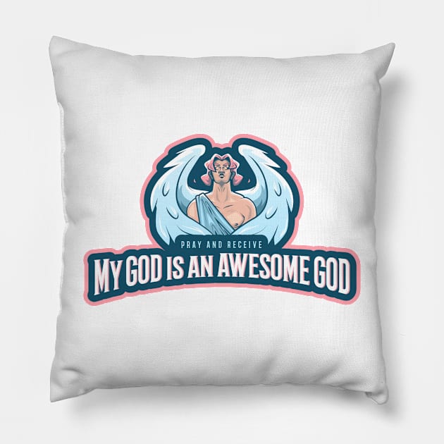 My God Is An Awesome God Pillow by MGRCLimon