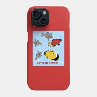 LET'S GO DIVING! Phone Case