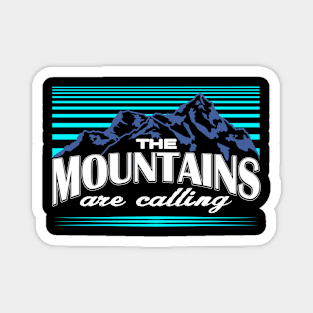 The Mountains Are Calling Hiking Magnet