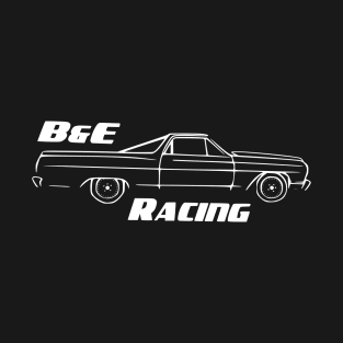 B&E Racing El Camino T-Shirt