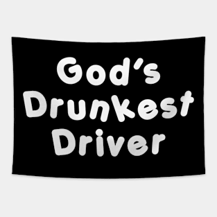 God’s Drunkest Driver Tapestry