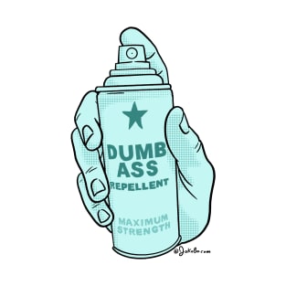 Dumbass Repellent - JoKoBo T-Shirt