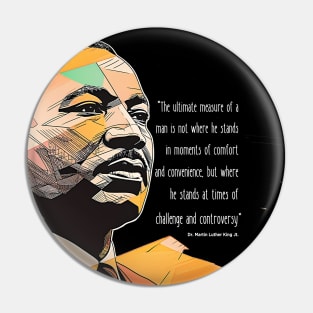 Dr. Martin Luther King Jr. 1: Martin Luther King Day on a dark (Knocked Out) background Pin