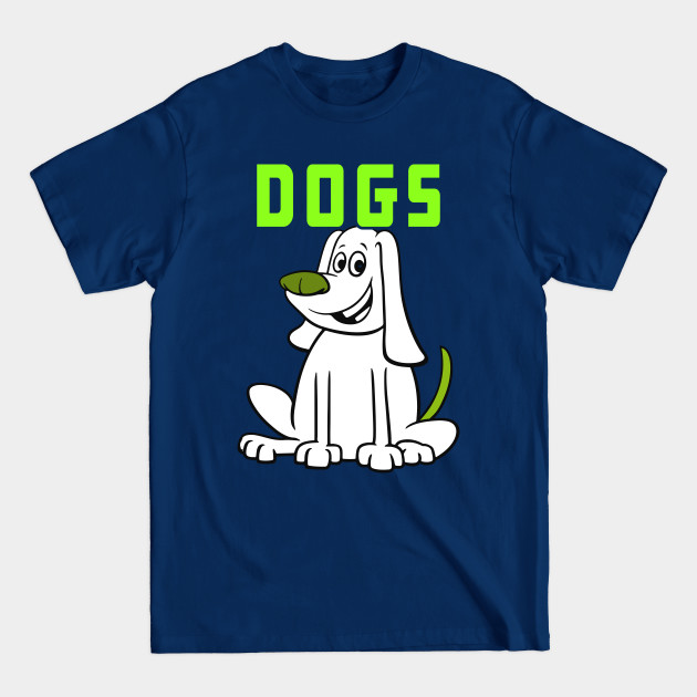 Disover Dogs Funny Gift Idea For Dogs Lovers - Dogs - T-Shirt