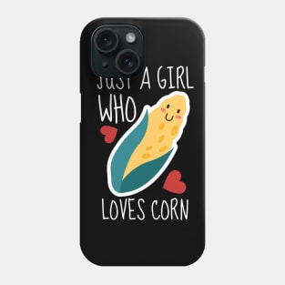 Just A Girl Who Loves Corn Funny Phone Case