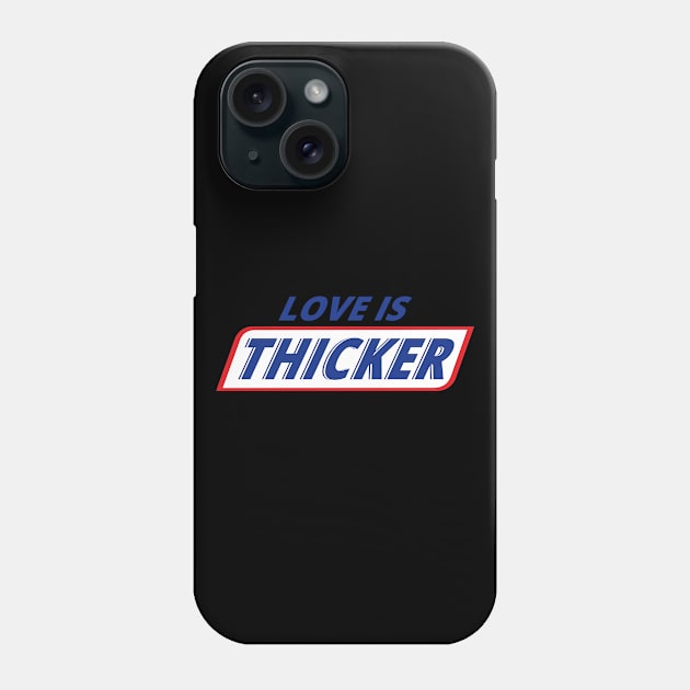 'Love Is Thicker' Awesome Family Love Gift Phone Case by ourwackyhome