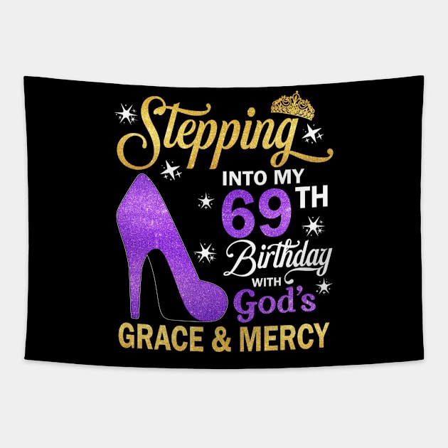 Stepping Into My 69th Birthday With God's Grace & Mercy Bday Tapestry by MaxACarter