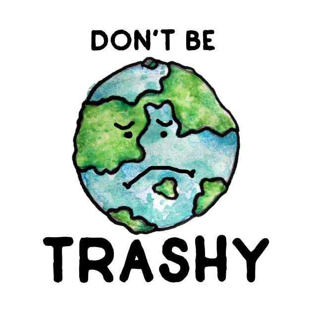 Image result for trashy earth