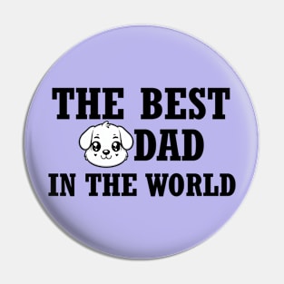 The best dog dad in the World Pin