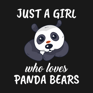 Just A Girl Who Loves Panda Bears T-Shirt