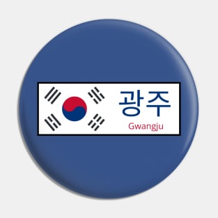 Gwangju City in South Korean Flag written in Hangul Pin