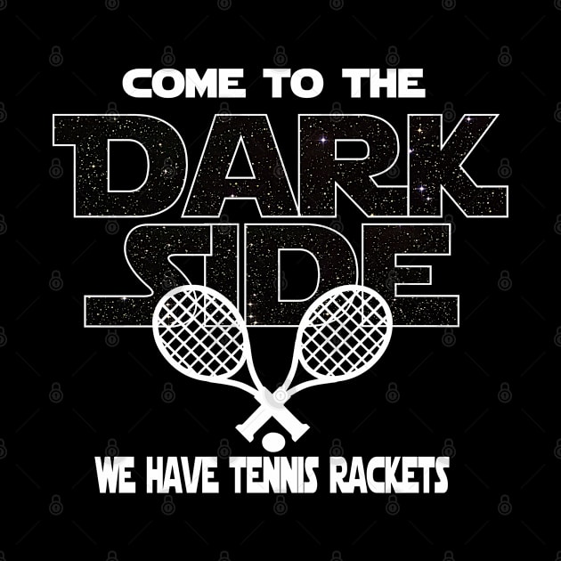 Tennis Player T-shirt - Come To The Dark Side by FatMosquito