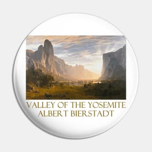 Valley of the Yosemite by Albert Bierstadt Pin