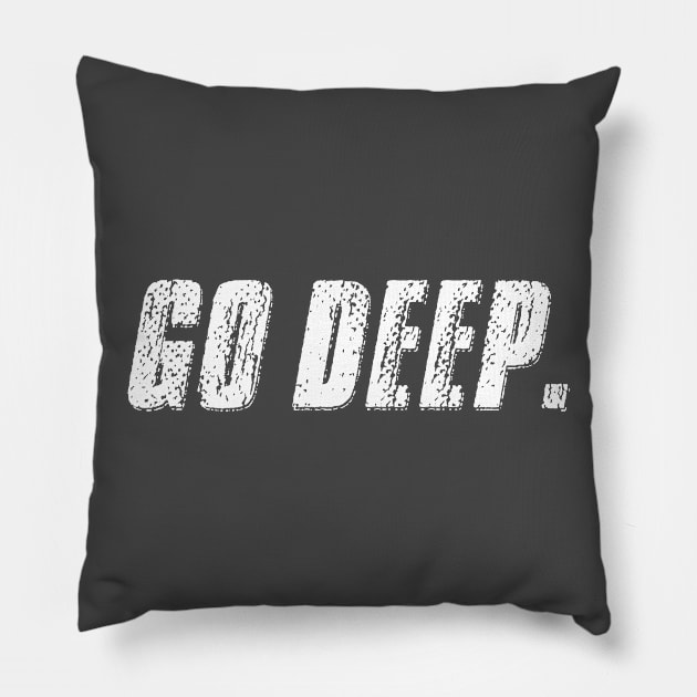 Go Deep. Pillow by alblais