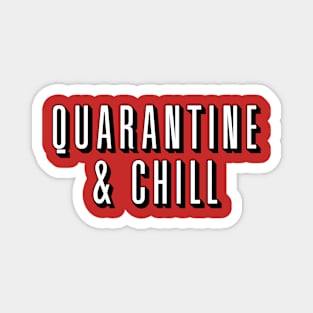 Quarantine & Chill Design/Artwork Magnet