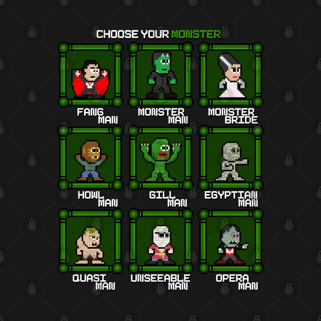 Choose Your Monster Retro 8 Bit by WithoutYourHead