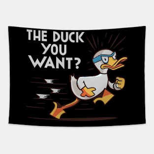 The Duck You Want Funny Design Tapestry