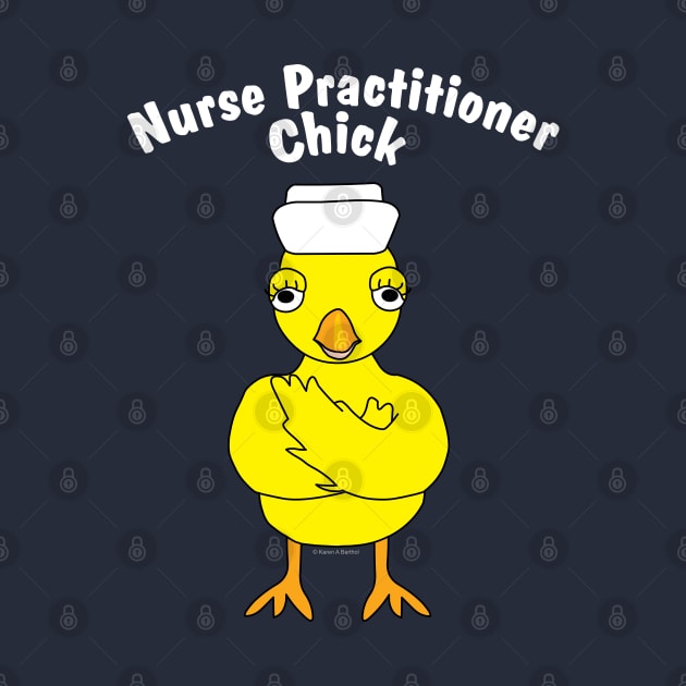 Nurse Practitioner Chick White Text by Barthol Graphics