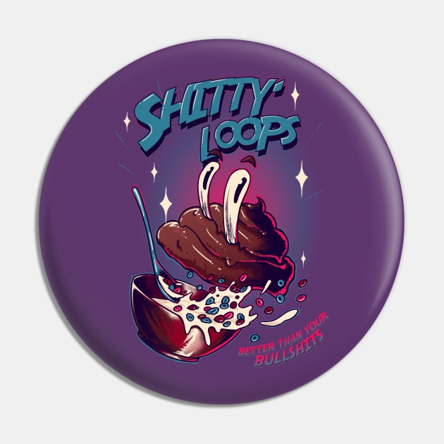 Shitty Loops Pin by massai