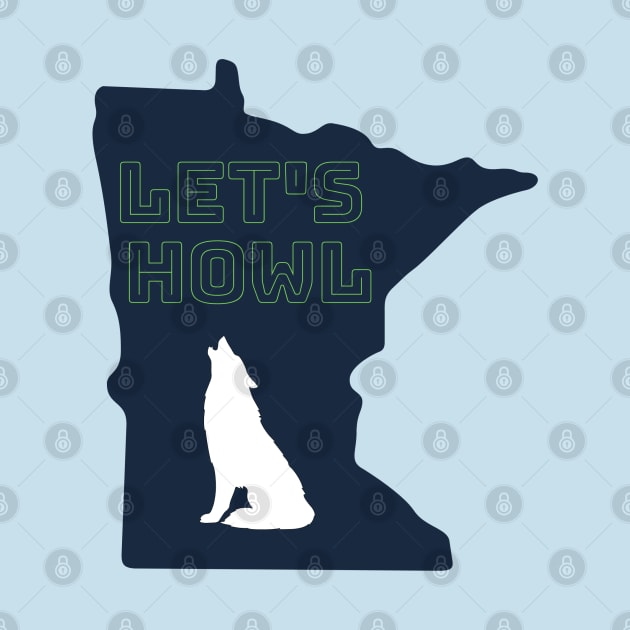 Minnesota Timberwolves Let's Howl! by SiebergGiftsLLC