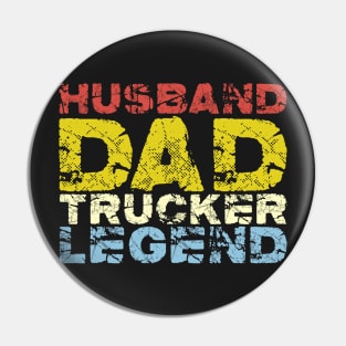 Husband Dad Trucker Legend #2 Pin