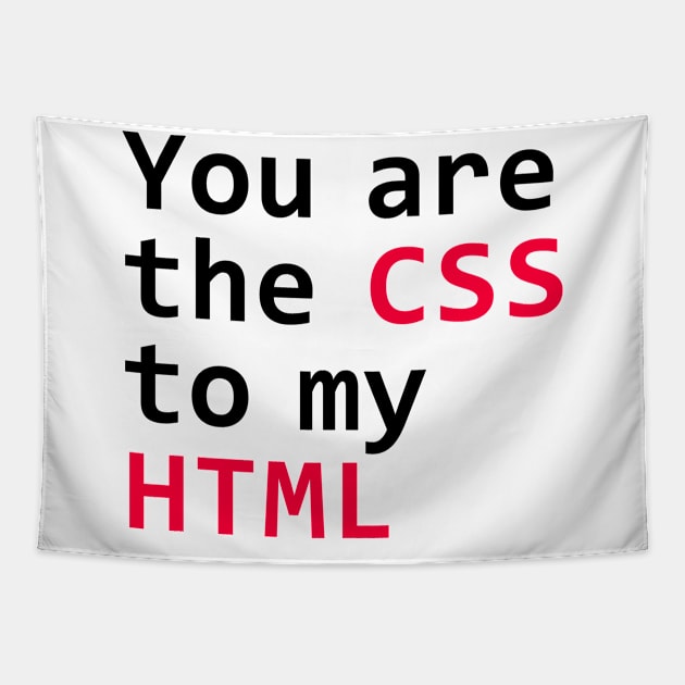 You are the css to my html Tapestry by liviala