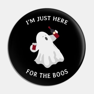 I'm Just Here For The Boos Funny Halloween Gift Wine Lover Gift Beer Lover Gift Pin