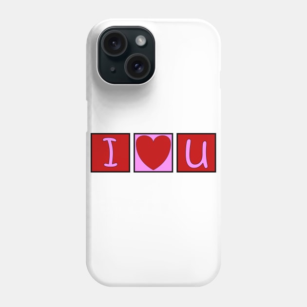 I Love You Phone Case by ckandrus