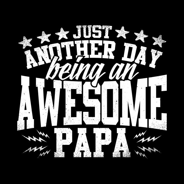 Just Another Day Being An Awesome Papa by thingsandthings