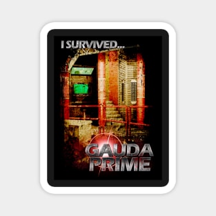 I Survived....   Gauda Prime Magnet