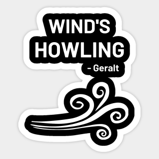 Wind S Howling Geralt Geralt Of Rivia Sticker Teepublic