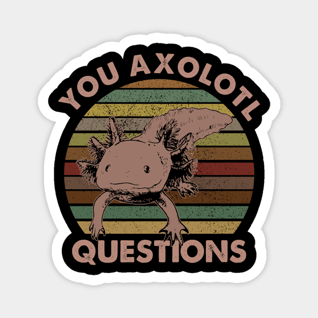 Vintage You axolotl questions Magnet by SharleenV80