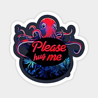 Please Hug Me Magnet