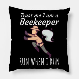 Trust me I am a beekeeper run when I run Pillow