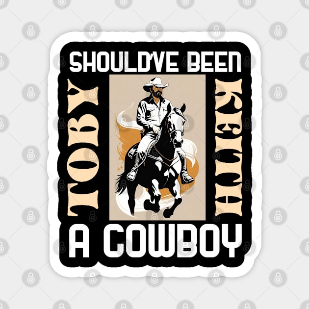 Toby Keith | Cowboy Magnet by thestaroflove