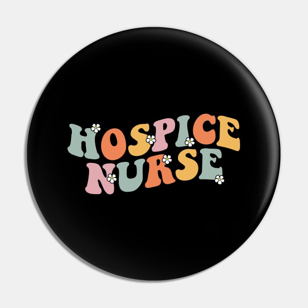 Hospice Nurse Week Retro Groovy Appreciation Day For Women Work Pin by Nisrine