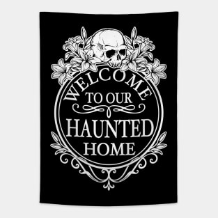 Welcome to Our Haunted Home Tapestry