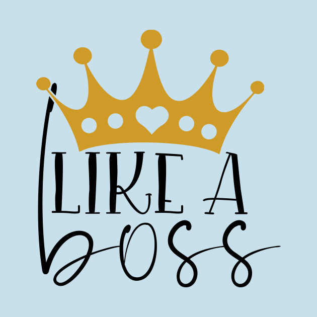 Disover Like a boss - Like A Boss - T-Shirt